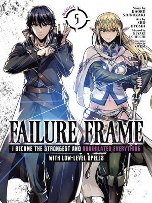 cover image of Failure Frame: I Became the Strongest and Annihilated Everything With Low-Level Spells, Volume 5